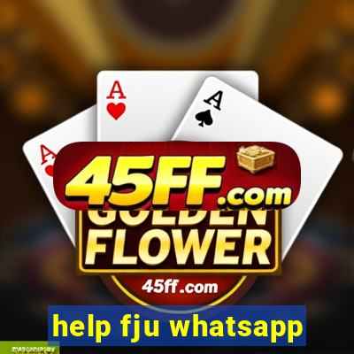 help fju whatsapp